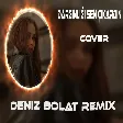 Deniz Bolat - Darğınlığı Sen Çıkardın