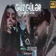 Aslixan ft Nazryn - Güzgülər 2021 (YUKLE)