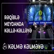 kəlləyə - Cəlil Əliyev & Tərlan Maştağalı Kəlmə Kəlməyə - Rəqiblə meydanda kəllə