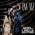 Cazzu - Noches de Latinaje Si Una Vez ft. A.B. Quintanilla