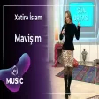 Xatirə İslam - Mavişim