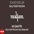Aziz Şenol Filiz - Sultânî - Yegâh Saz Semaisi I Makam ve Maqam Klasik Fasıllar Sultâni - Yegâh ©
