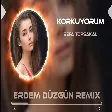 Sefa Topsakal - Korkuyorum (Erdem Düzgün Remix)