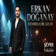 Erkan Doğanay - İstanbul'a Hiç Gelme