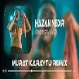 Deniz Toprak & Uzi - Söyler Misin Hazan Nedir ( Murat Karaytu Remix )
