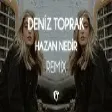 Deniz Toprak - Hazan Nedir ( Fatih Yılmaz Remix )