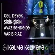 Kərim Abi & Cəlil Əliyev - Gəl, deyək şirin - şirin, avaz səndə də var bir az Kəlmə Kəlməyə