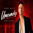 Mabel Matiz - Umrumdışı (Sercan Uca Remix Yan Sen Derdine