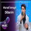 Murad İsmayıl - Dilberim