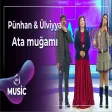 Pünhan Piriyev & Ülviyyə Namazova - Ata muğamı