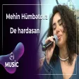 Mehin Hümbətova - De hardasan