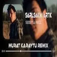 Sezer Sarıgöz - Sarılsak'mı Artık ( Murat Karaytu Remix )  Tiktok Remix
