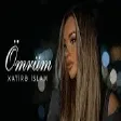 Xatirə İslam — Ömrüm (YUKLE)