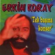 Erkin Koray - Tek Başına