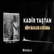 Kadir Taştan - Kim Bakar Ardına ( Onur Colak Remix )