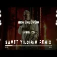 Lvbel C5 - Ben Ünlüyüm ( Samet Yıldırım Remix )