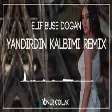 Elif Buse Doğan  - Yandırdın Kalbimi ( Onur Colak Remix )
