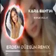 Burak Bulut - Kara Bahtım (Erdem Düzgün & Vehbi İnegöl Remix)