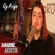Rumeysa - Oy Asiye KAradeniz Akustik