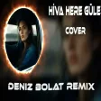Deniz Bolat - Hiva Here Güle