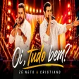 Zé Neto e Cristiano - Oi, tudo bem