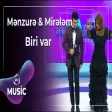 Mənzurə Musayeva & Mirələm Mürsəlli - Biri var