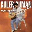 Güler Duman - Dünyanın Hangi Çukuruna