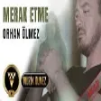 Orhan Ölmez - Merak Etme