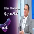 Eldar Ələkbərov - Qaytar Allah