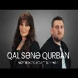 Elvin Nasir & Nazpəri Dostəliyeva - Qal Sənə Qurban
