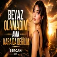 Beyaz Olamadım Ama Kara Da Değilim (Sercan Uca Deep House Remix) DEĞİLİM