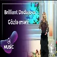 Brilliant Dadaşova - Gözlə məni