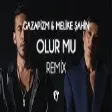 Gazapizm & Melike Şahin - Olur Mu ( Fatih Yılmaz Remix )