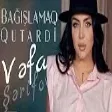 Vefa Serifova - Bagislamaq Qutardi 2021 (YUKLE)
