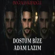 Doğukan Kayaoğlu - Dostum Bize Adam Lazım