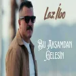 Laz İbo - Bu Akşamdan Gelesin