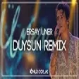 Ersay Üner - Duysun ( Onur Colak Remix )