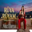 Rüya Rüyam - Naz Eleme Yeni Mahni