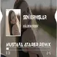 Gülben Ergen - Seni Kırmışlar ( Mustafa Atarer Ft. Emre Kaşık Remix )