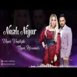 Vuqar Vaqifoglu ft Nigar Hesenzade - Nazli Nigar (2020)