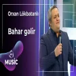 Orxan Lökbatanlı - Bahar gəlir