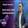 Nəsimi Yasamal - Sənə təsvir edim Azərbaycanımızı