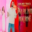 Arlind Troci - T'KA FAL ZOTI BUKURINË