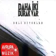 Daha İki Durak Var - Deli Diyorlar