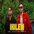İkilem - Bak Dönüyor Dünya