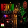 Seyhan Soylu Sisi - MEHKÛM