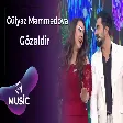 Gülyaz Məmmədova - Gözəldir