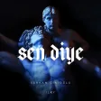 Serkan Çinioğlu - Sen Diye