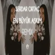 Serdar Ortaç - En Büyük Aşkım ( Fatih Yılmaz Remix )