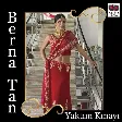 Berna Tan - Yaktim Kinayi